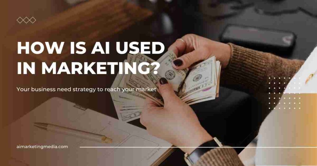 How is AI Used in Marketing?