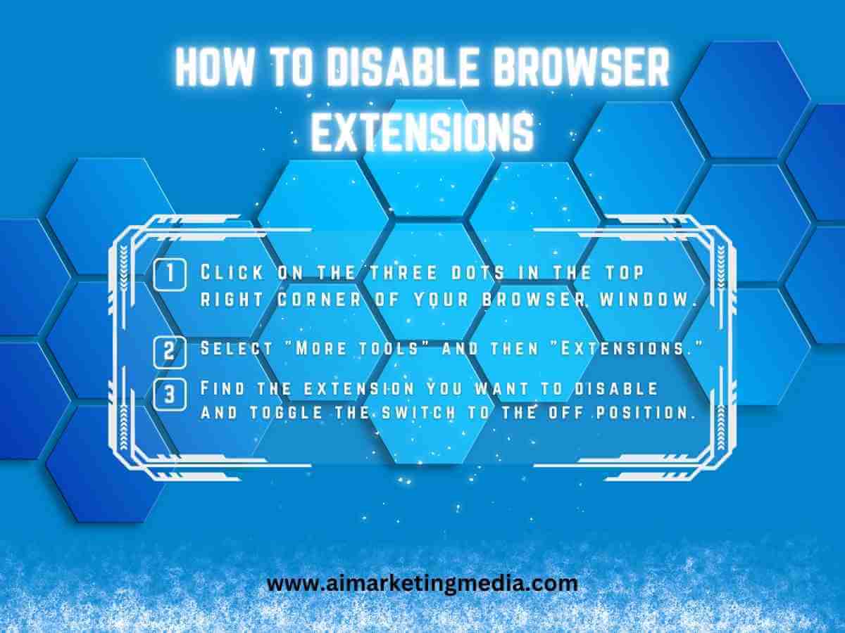 how to Disable Browser Extensions​
